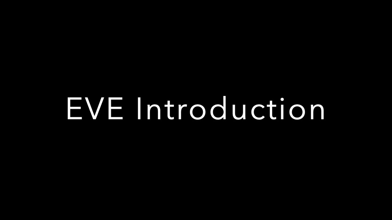 2. EVE Introduction