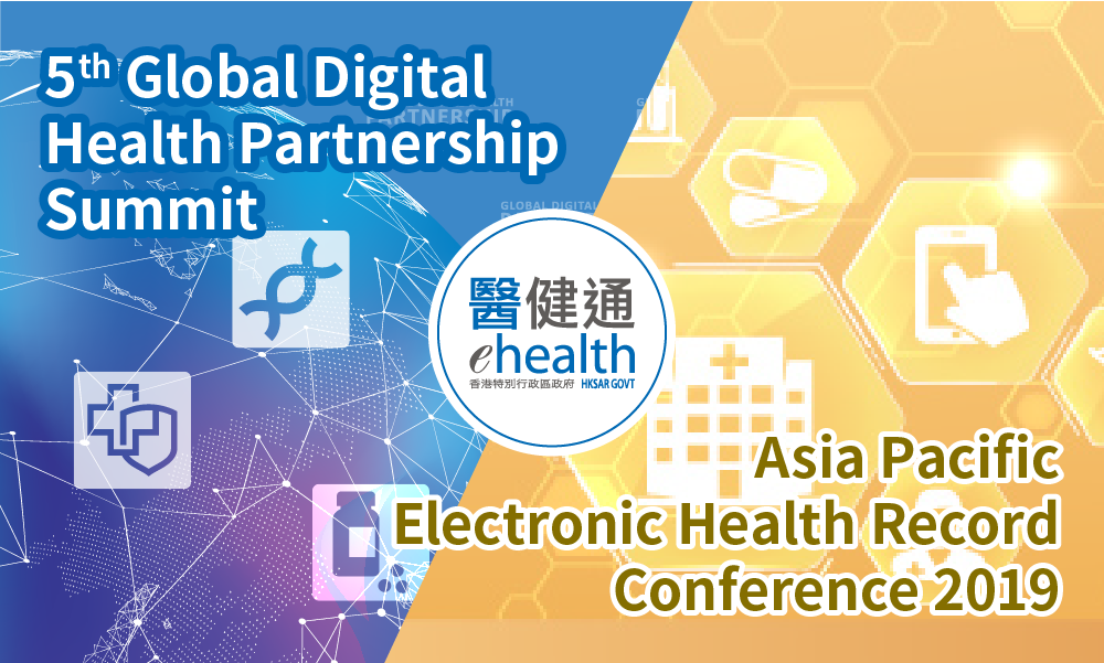 Global Digital Health Partnership Summit and Asia Pacific Electronic Health Record Conference 2019 in Hong Kong